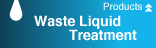 Waste Liquid Treatment