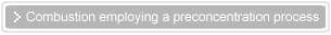 Combustion employing a preconcentration process